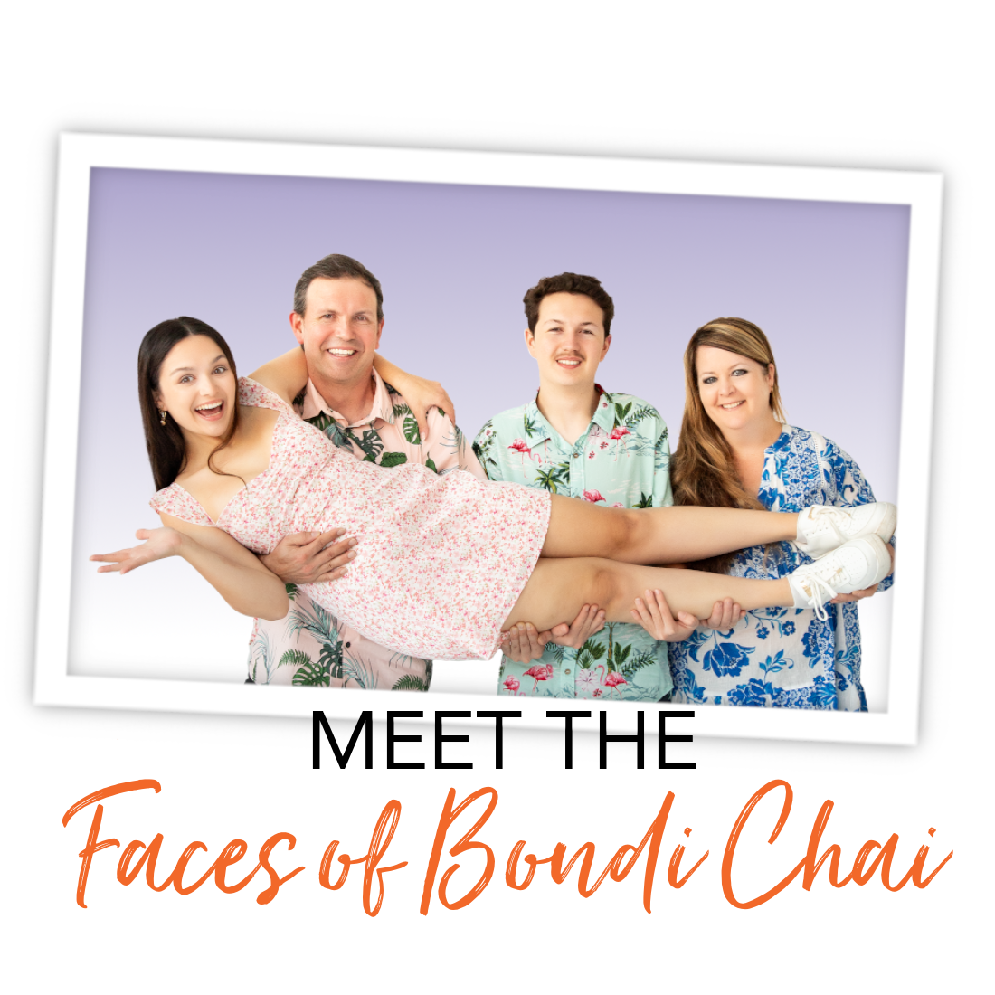 Meet The Faces of Bondi Chai